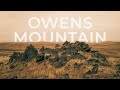 The Path to OWENS MOUNTAIN - A CINEMATIC Travel Vlog [Episode 1]