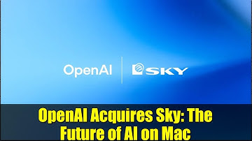 OpenAI Acquires Sky: The Future of AI on Mac