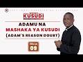 ADAMU MASHAKA YA KUSUDI ADAM S REASON DOUBT
