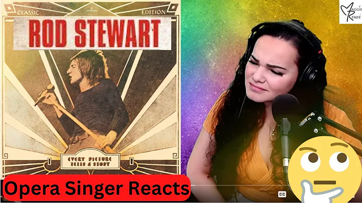 Opera Singer Reacts to Rod Stewart "Reason To Beli...