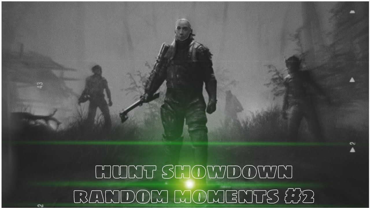 hunt showdown random moments #2 - YouTube