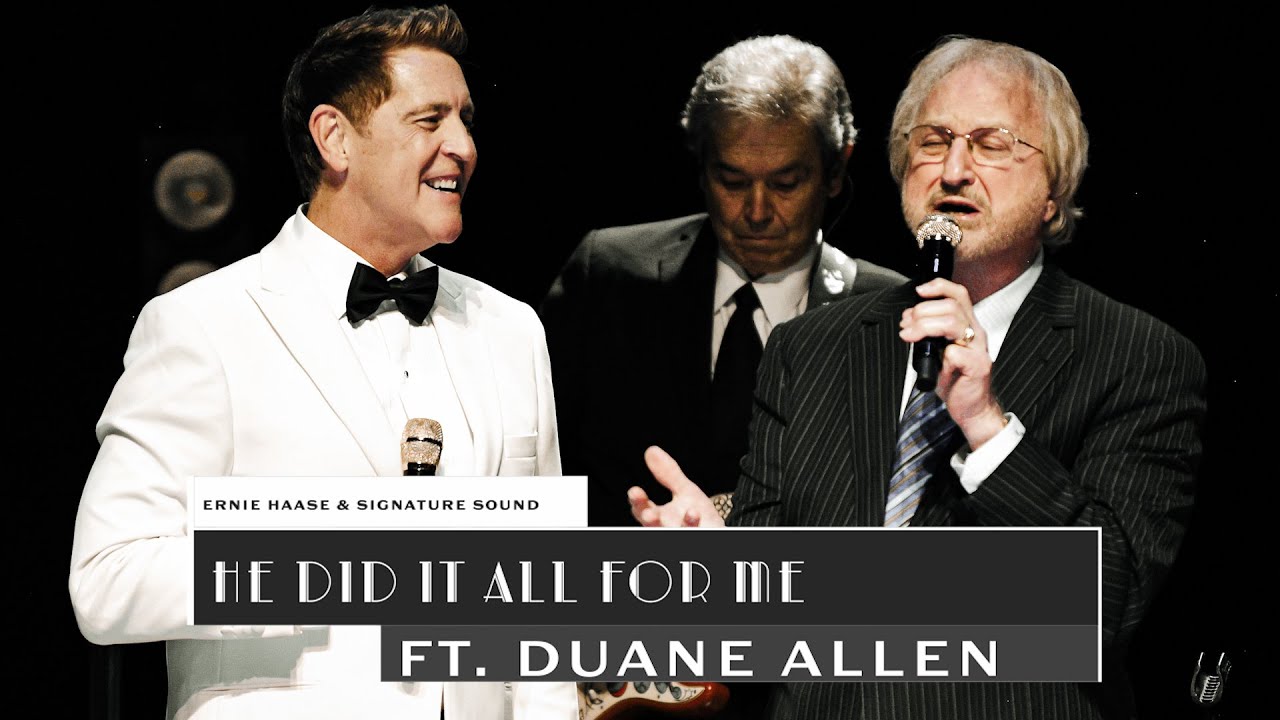He Did It All For Me (feat. Duane Allen) | Live In Memphis | Ernie Haase & Signature Sound He Did It All For Me (feat. Duane Allen) | Live In Memphis | Ernie Haase & Signature Sound