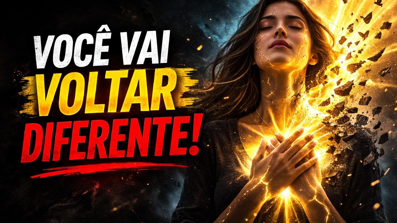 Você vai voltar diferente