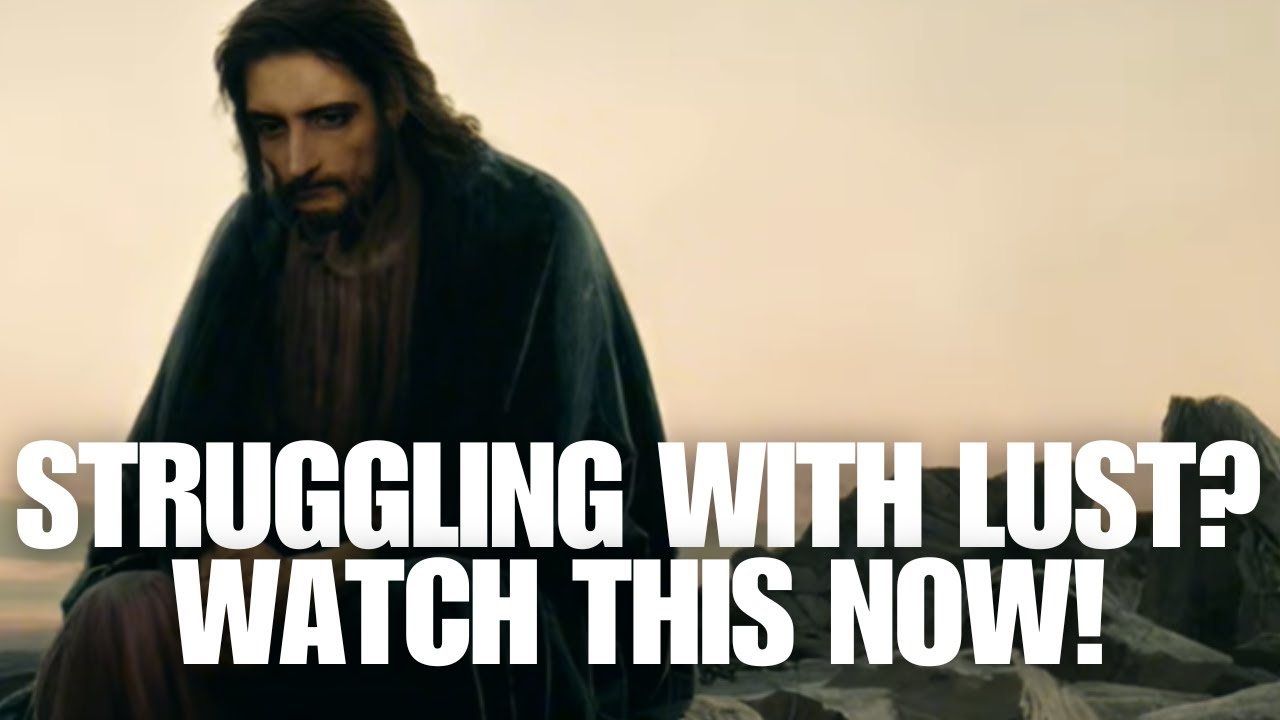 Struggling With Lust Watch This Now YouTube struggling-with-lust-watch-this-now-youtube