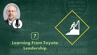 Chapter 7⃣ | Learning from Toyota Leadership | #Toyota_Way to #lean #leadership