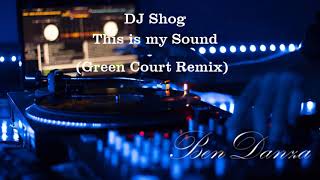 DJ Shog - This is my Sound (Green Court Remix)