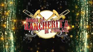 Feliz Navidad - Banda La Rancherita De Jerez Ft Ubil Silva Y Su Quiubo Cuando