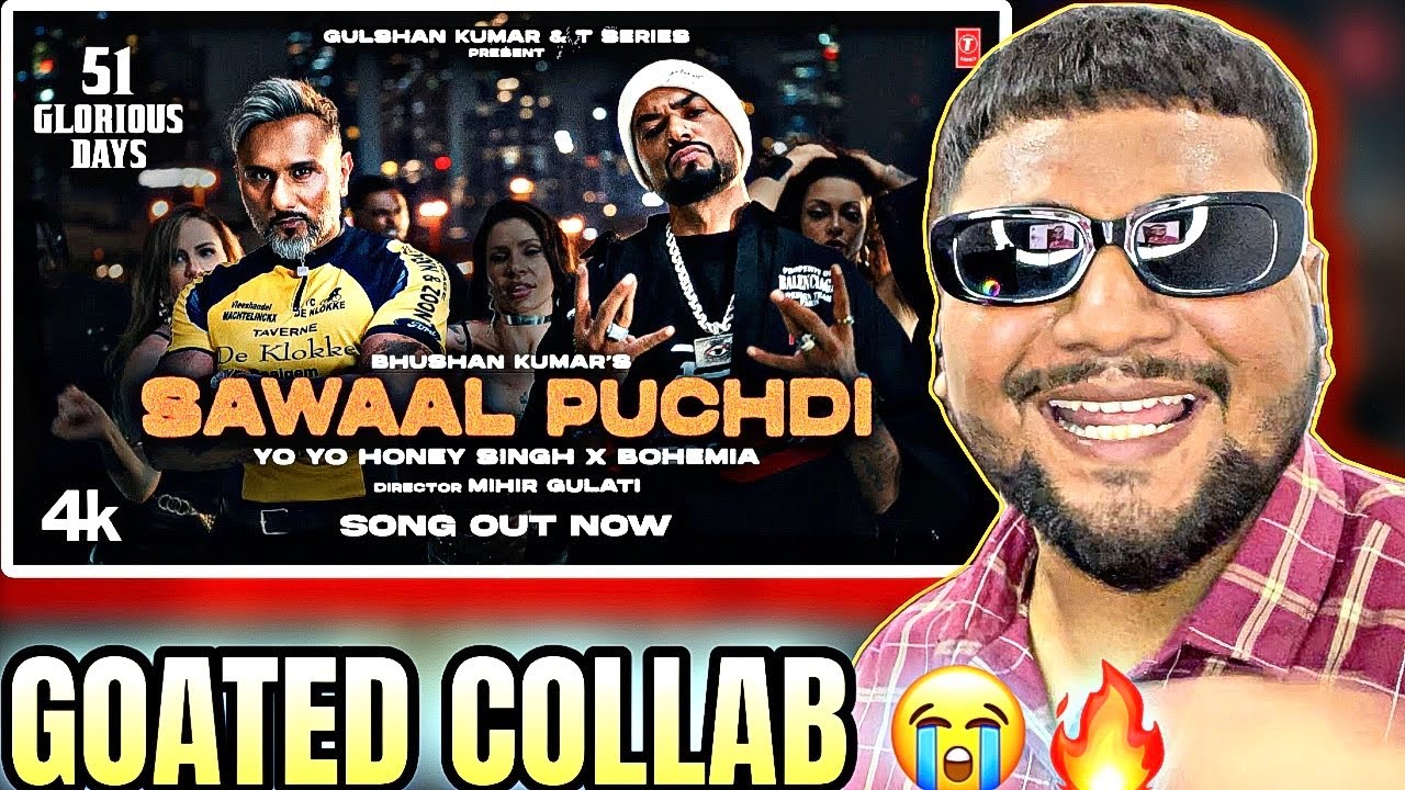 Sawaal Puchdi (Official Video) | Yo Yo Honey Singh | Bohemia | REACTION | 51 Glorious Days |