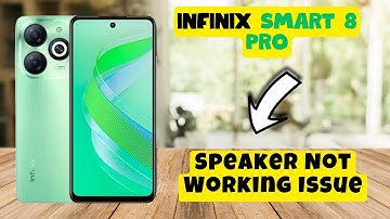 Speaker Not Working Issue Infinix Smart 8 Pro || How to solve the speaker issues