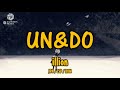 illion - UN&amp;DO [和訳] [歌詞付き] [Sub Español] [Romaji]