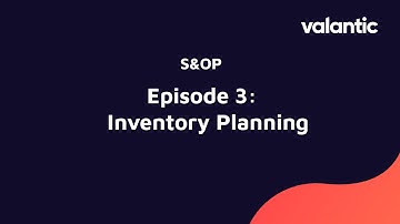 S&OP Demo Video Episode 3: Inventory Planning