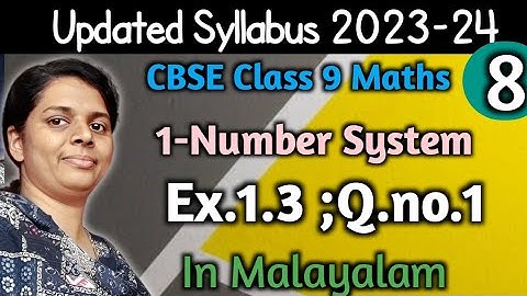 Q.no. 1; Exercise 1.3 CBSE Class 9 Maths Chapter 1 Number System In Malayalam