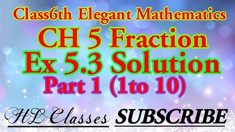 Class6th Elegant Mathematics CH 5 Fraction Ex 5.3 Solution part1 (1 to 10)