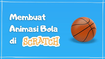 Cara Membuat Animasi Bola di Scratch Baca Cepet Alert