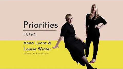 Priorities Podcast - Anna Lyons & Louise Winters