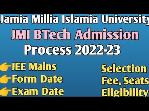 Jamia BTech Admission Process 2022 Jamia BTech application form selection criteria fees seat 2022-23