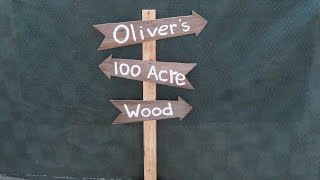 Winnie the Pooh Birthday Party Ideas, Hundred Acre Woods Sign Post, an easy DIY Project.