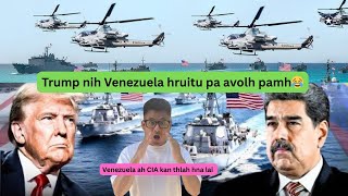 Download lagu Trump nih Venezuela hruitu pa avolh pamh , Venezuela ah CIA kan thlah hna lai