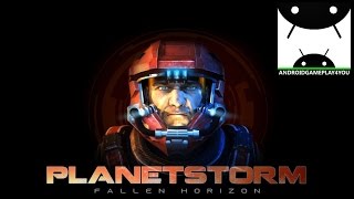 Planetstorm: Fallen Horizon Android GamePlay Trailer [1080p/60FPS] (By Aykiro)