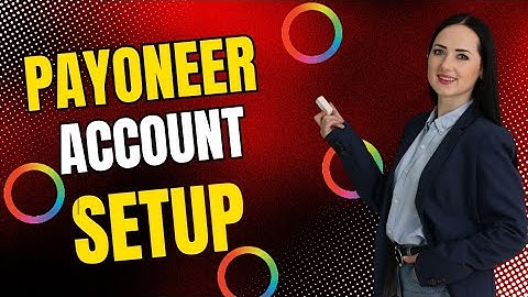 How to create Payoneer account | setup payoneer account | complete guide