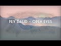 Pey Dalid - OPEN EYES - Official Lyric Video