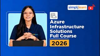 Full Azure Infrastructure Solutions Full Course | Complete Microsoft Azure Training | Simplilearn Update