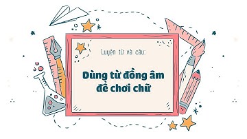 Luyện từ và câu: Dùng từ đồng âm để chơi chữ - Tiếng Việt lớp 5 [OLM.VN]