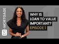 WHY IS LOAN-TO-VALUE IMPORTANT WHEN TAKING OUT A MORTGAGE? (DEPOSIT SERIES: EPISODE 1)