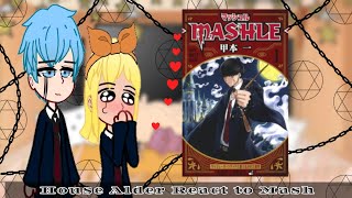 Mashle Magic and Muscles ~ House Alder react to Mash