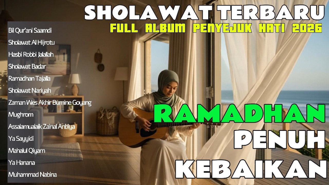 ✨ SHOLAWAT TERBARU 2026 🌙 FULL ALBUM PENYEJUK HATI | RAMADHAN PENUH KEBAIKAN