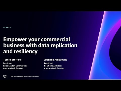 AWS re:Invent 2023 - Empower your commercial business with data replication and resiliency (SMB214) Episode cover