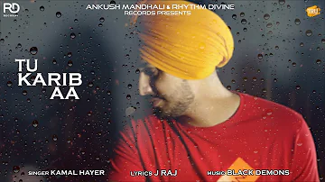 Tu Karib Aa (Lyrical Video) : Kamal Hayer | J Raj | Latest Punjabi Songs 2020 | Rhythm Divine Record