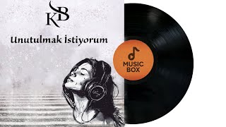 KB - Unutulmak İstiyorum  ♪