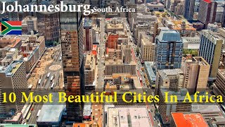 Top 10 Most Beautiful Cities in Africa