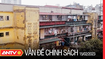 Đề án cải tạo chung cư cũ của Hà Nội: Liệu có tạo sự đột phá? | Vấn đề và chính sách | ANTV