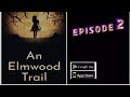 An elmwood trail episode 2 full gameplay