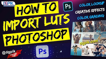 how to import Luts in Photoshop | 3D Luts | Photoshop Preset | Color Grading | Color Lookup