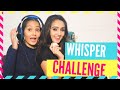 Whisper Challenge | Sharma Sisters | Tanya Sharma | Kritika Sharma