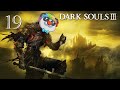 Asking for Fire - Dark Souls 3 Part 19