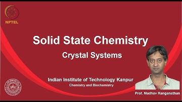 noc19-cy16-Lecture 21 : Crystal Systems