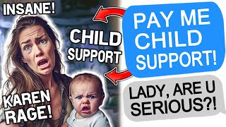 r/Entitledparents Karen Demands I Pay Child Support!