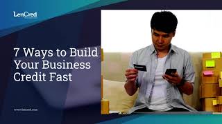 7 Ways To Build Your Business Credit Fast