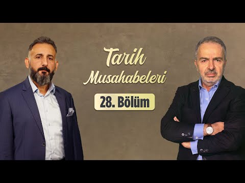 Mehmet Fatih Can ve Abdülaziz Aygün İle Tarih Musâhabeleri 28.Bölüm