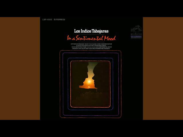 Los Indios Tabajaras - In A Sentimental Mood