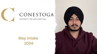 Conestoga college open for May 2024 intake