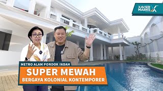Istana Mewah 68 MILYAR??? Modern Classic Metro Alam Pondok Indah