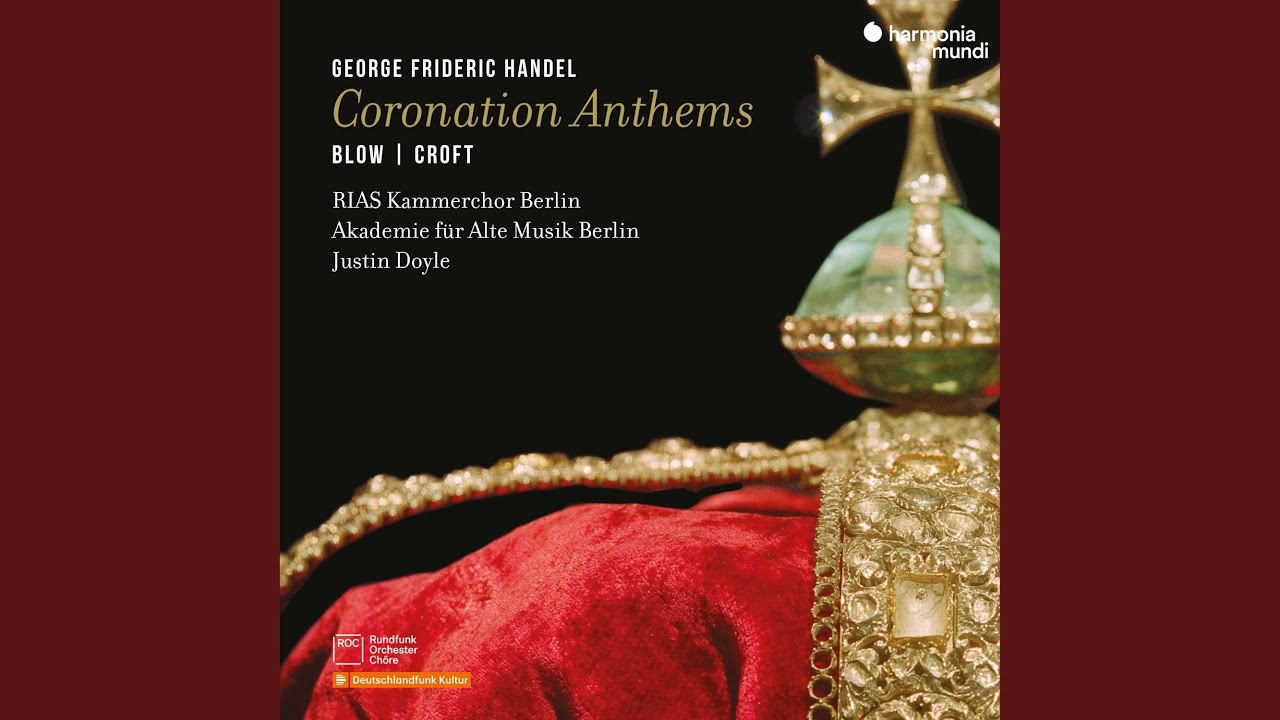 Coronation Anthems, Zadok the Priest, HWV 258 - YouTube