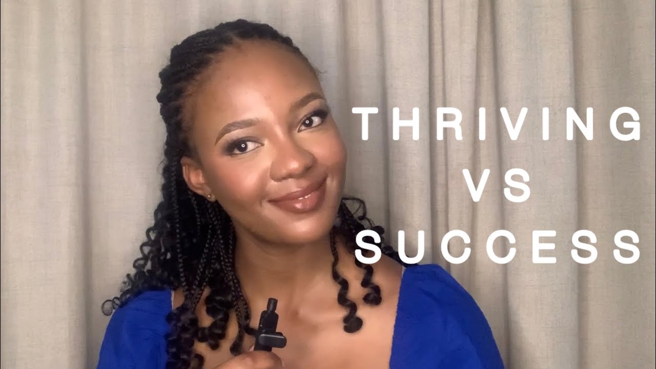 THRIVING VS SUCCESS | BLOOM INTERNALLY - YouTube