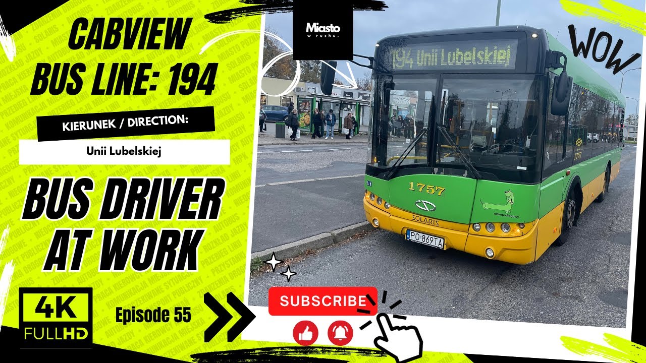 SOLARIS URBINO 8,6 MPK POZNAŃ LINIA: 194 KIERUNEK UNII LUBELSKIEJ  CABVIEW BUS DRIVER AT WORK ZTM