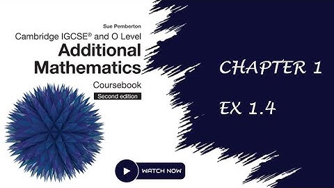 O Level and IGCSE Additional Mathematics Ex 1.4 (Functions)